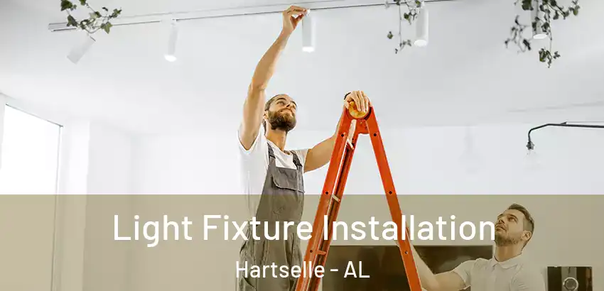 Light Fixture Installation Hartselle - AL